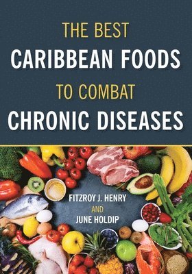 bokomslag The Best Caribbean Foods To Combat Chronic Diseases