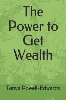 Tanya Powell-Edwards - Power to Get Wealth, Häftad