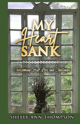 Shelly-Ann Thompson - My Heart Sank, Häftad