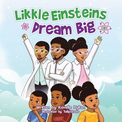 Likkle Einsteins Dream Big 1