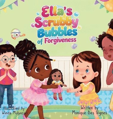 Monique Des Vignes - Ella's Scrubby Bubbles Of Forgiveness, Inbunden