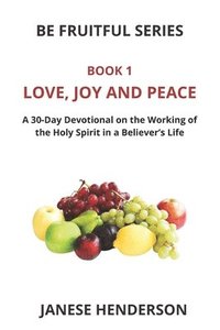 bokomslag Love, Joy and Peace