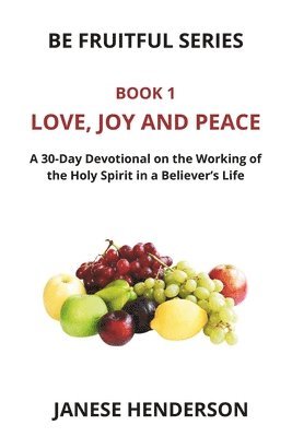 Love, Joy and Peace 1