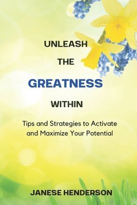 bokomslag Unleash the Greatness Within