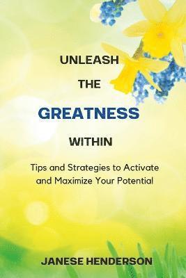 Unleash the Greatness Within 1