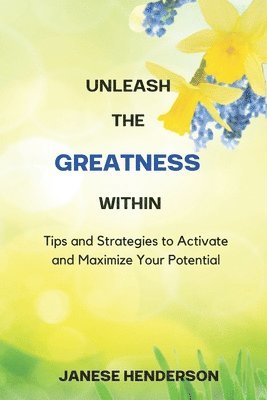 Unleash the Greatness Within 1