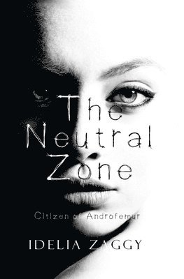 Julie Idelia Gonzales, Idelia Zaggy - Neutral Zone, Häftad