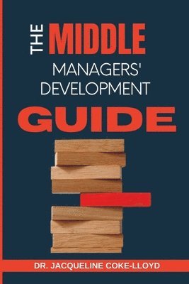 Jacqueline Coke-Lloyd, JACQUELINE COKE-LLOYD - Middle Managers' Development Guide, Häftad