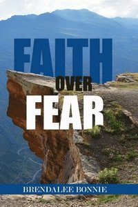 bokomslag Faith Over Fear