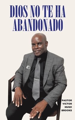 Dios No Te Ha Abandonado