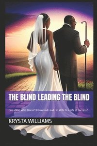 bokomslag The Blind Leading the Blind