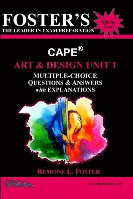 bokomslag Foster's CAPE(R) Art & Design Unit 1: Multiple Choice Questions & Answers: Foundations of Art and Design