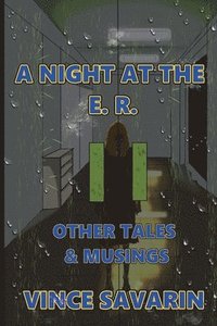 bokomslag Night at the E.R. Other Tales and Musings