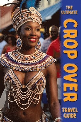 Ultimate Crop Over Guide 1