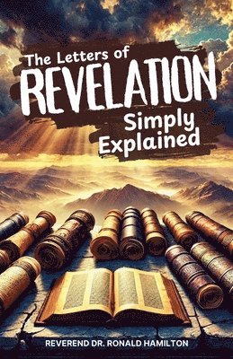 The Letters of Revelation Simply Explained 1