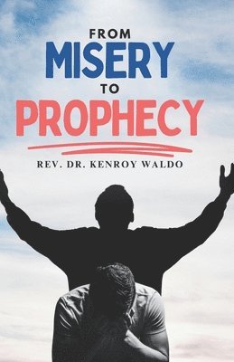 bokomslag From Misery to Prophecy