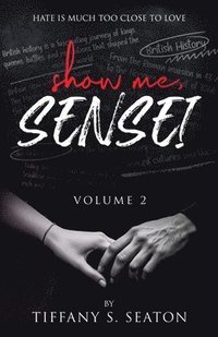 bokomslag Show Me, Sensei: A Student-Teacher Romance (Volume 2)