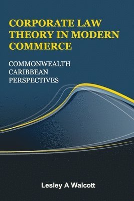 Corporate Law Theory in Modern Commerce 1