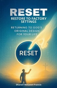 bokomslag Reset: Restore to Factory Settings: Returning to God's Original Design for Your Life