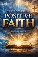 Pastor Elmore Martin, Nickieshia Aska Williams - Power of Positive Faith, Häftad