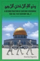 Daurius Figueira - Deconstruction of Qur'anic Discourse for the 21st Century Vol. 2, Häftad