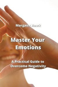 bokomslag Master Your Emotions