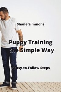 bokomslag Puppy Training the Simple Way