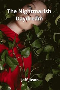 bokomslag The Nightmarish Daydream