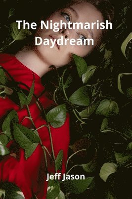 The Nightmarish Daydream 1