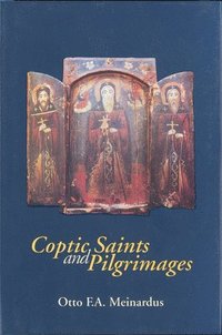 bokomslag Coptic Saints and Pilgrimages