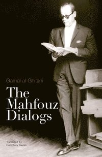 bokomslag The Mahfouz Dialogs