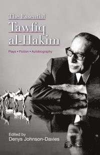 bokomslag The Essential Tawfiq Al-Hakim