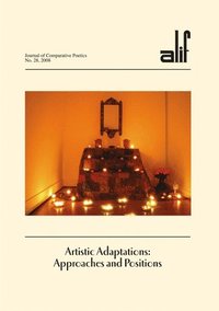 bokomslag Alif 28: Artistic Adaptations: Approaches and Positions