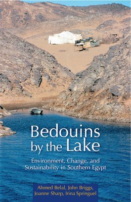 Ahmed Belal, John Briggs, Joanne Sharp, Irina Springuel - Bedouins by the Lake, Inbunden