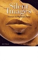 bokomslag Silent Images: Women in Pharaonic Egypt