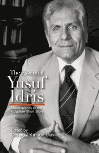 bokomslag The Essential Yusuf Idris