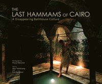 bokomslag The Last Hammams of Cairo