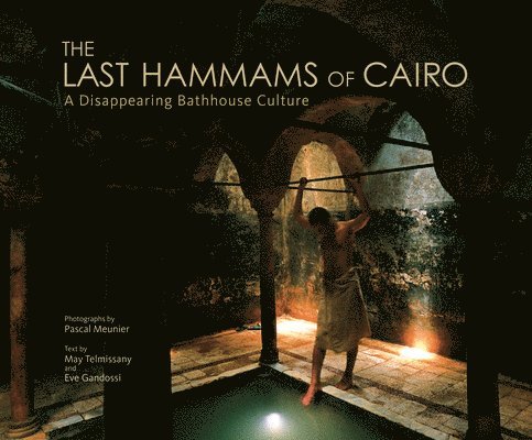 The Last Hammams of Cairo 1
