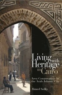 bokomslag Living with Heritage in Cairo