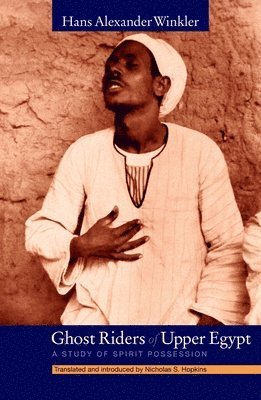 bokomslag Ghost Riders of Upper Egypt : A Study of Spirit Possession