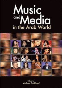 bokomslag Music and Media in the Arab World
