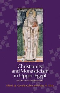 bokomslag Christianity and Monasticism in Upper Egypt v. 2; Nag Hammadi - Esna