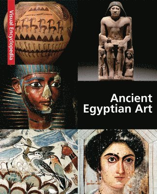 bokomslag Ancient Egyptian Art: A Visual Encyclopedia