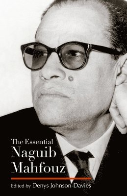 bokomslag The Essential Naguib Mahfouz: Novels, Short Stories, Autobiography