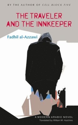 Fadhil al-Azzawi - Traveler and the Innkeeper, Inbunden