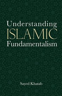 bokomslag Understanding Islamic Fundamentalism