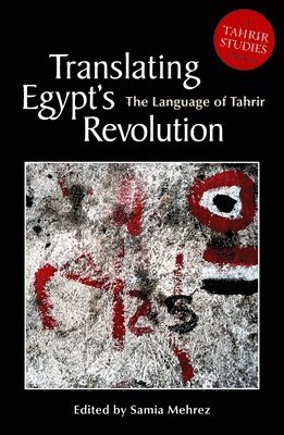 Translating Egypt's Revolution 1