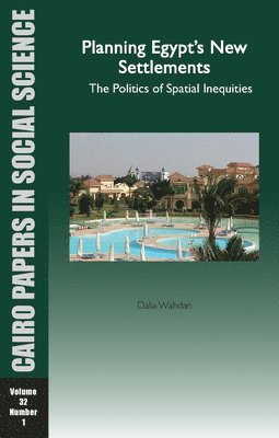 Dalia Wahdan - Planning Egypt's New Settlements, Häftad