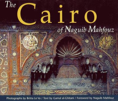 bokomslag The Cairo of Naguib Mahfouz