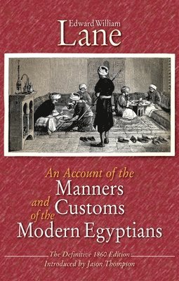 bokomslag An Account of the Manners and Customs of the Modern Egyptians